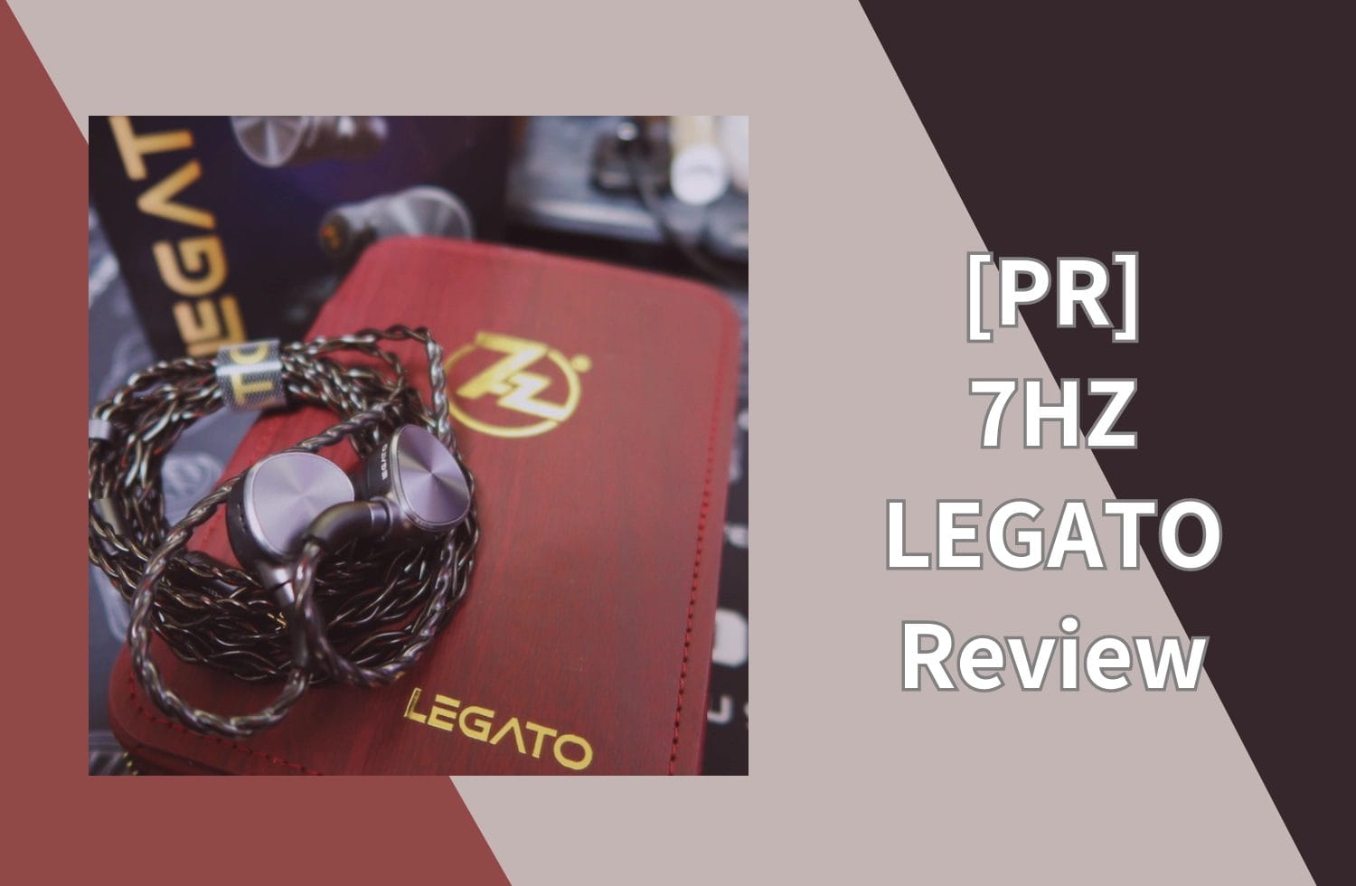 [pr] 7hz Legato Review